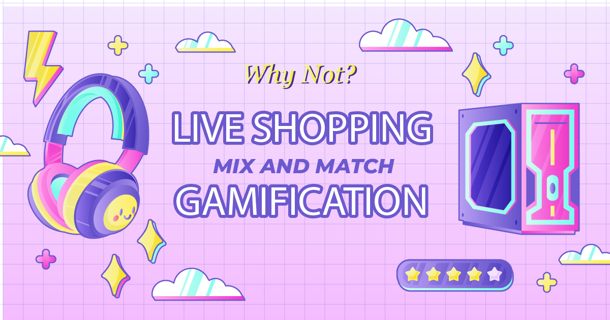When Live Shopping “Mix and Match” Gamification: Unique combination in online shopping experience